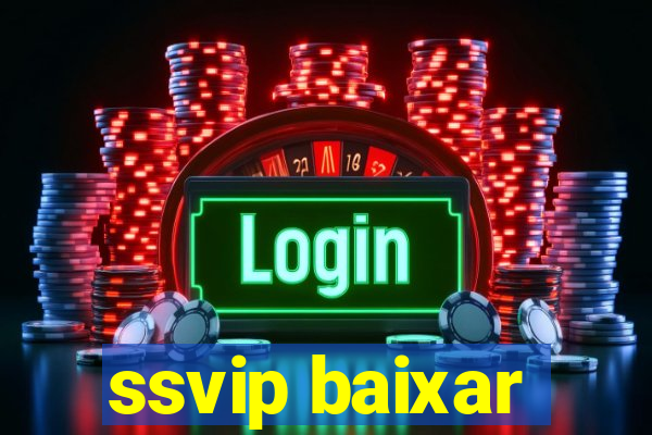 ssvip baixar